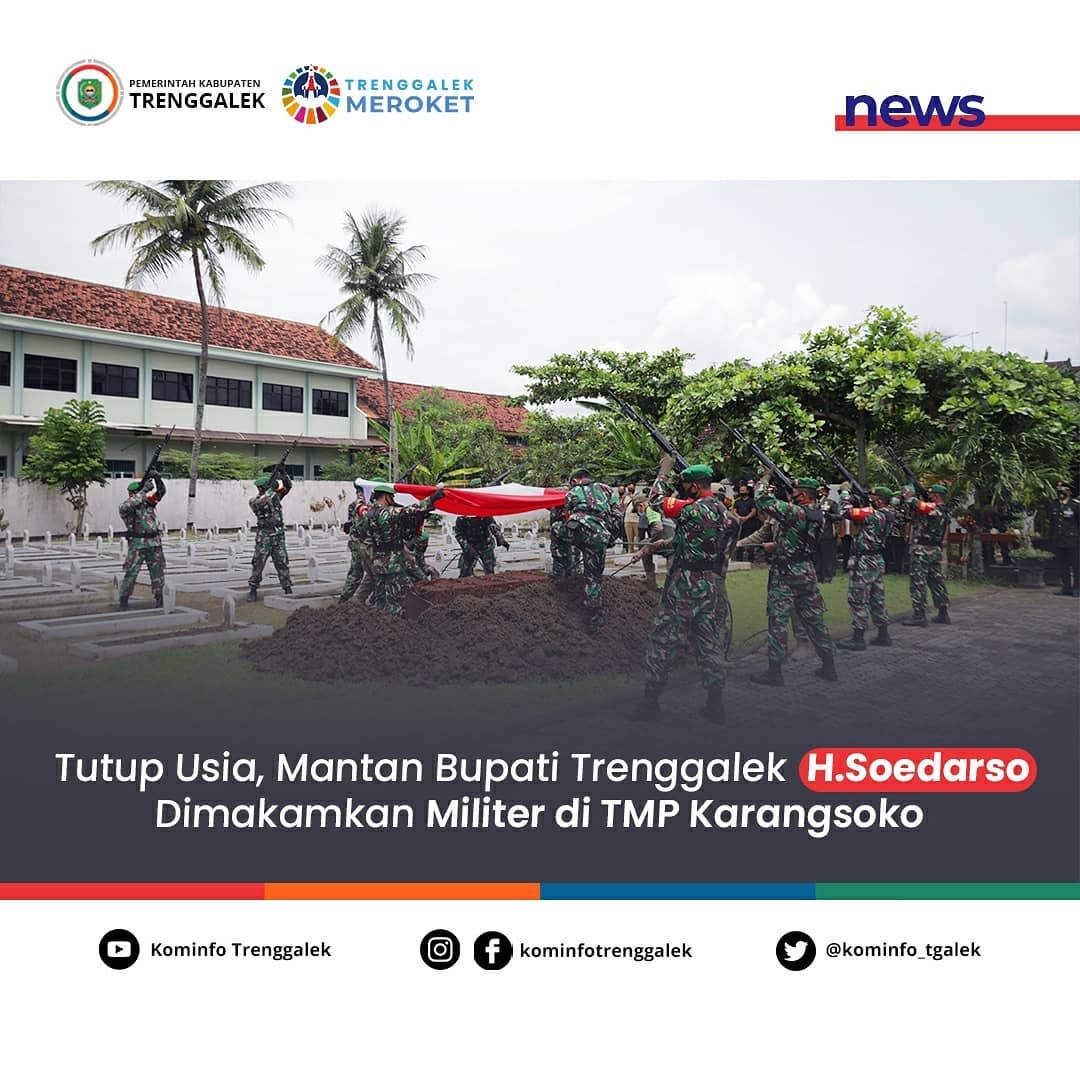 Tutup Usia, Mantan Bupati Trenggalek H.Soedarso Dimakamkan Secara Militer di TMP Karangsoko