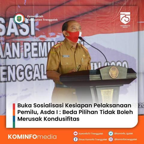 BUKA SOSIALISASI KESIAPAN PELAKSANAAN PEMILU, ASDA I : BEDA PILIHAN TIDAK BOLEH MERUSAK KONDUSIFITAS