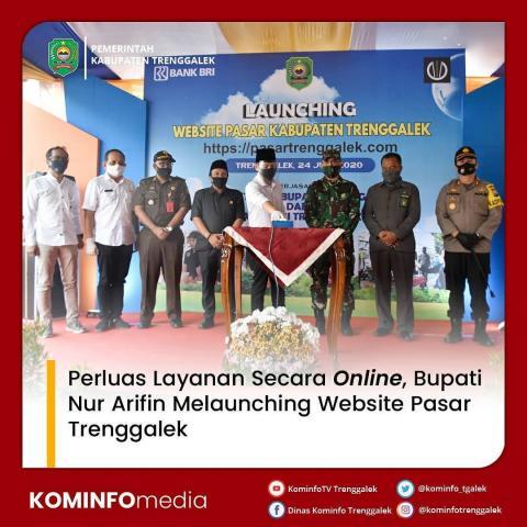 PERLUAS LAYANAN SECARA ONLINE, BUPATI NUR ARIFIN MELAUNCHING WEBSITE PASAR TRENGGALEK