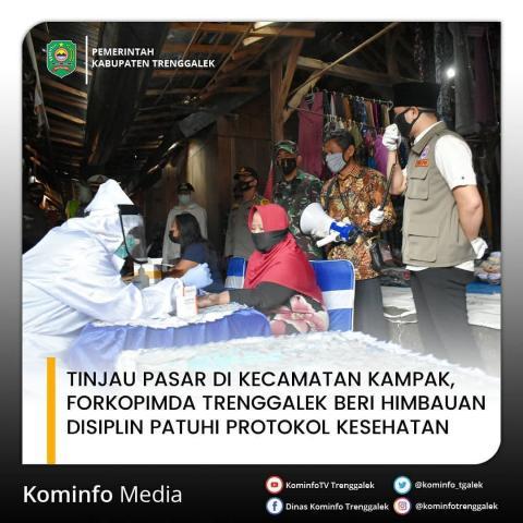 TINJAU PASAR DI KECAMATAN KAMPAK, FORKOPIMDA TRENGGALEK BERI HIMBAUAN DISIPLIN PATUHI PROTOKOL KESEHATAN