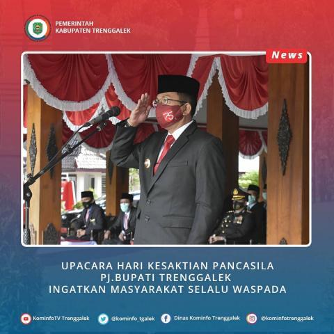 UPACARA KESAKTIAN PANCASILA, Pj,BUPATI INGATKAN MASYARAKAT HARUS SELALU WASPADA