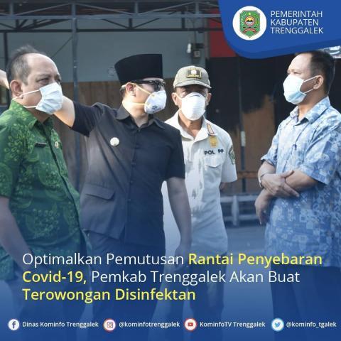 OPTIMALKAN PEMUTUSAN MATA RANTAI PENYEBARAN COVID-19, PEMKAB TRENGGALEK AKAN BUAT TEROWONGAN DISINFEKTAN