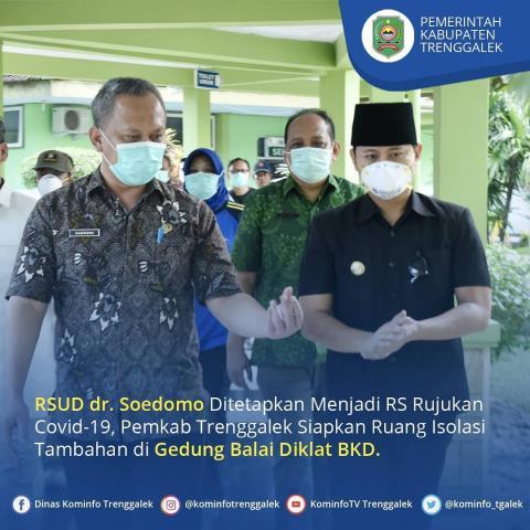 RSUD DR.SOEDOMO DITETAPKAN MENJADI RS RUJUKAN COVID-19, PEMKAB TRENGGALEK SIAPKAN RUANG ISOLASI TAMBAHAN DI GEDUNG BALAI DIKLAT BKD